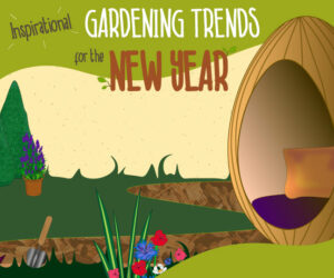 Inspirational gardening trends for the New Year